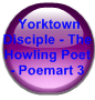  Yorktown Disciple - The Howling Poet- Poemart 3