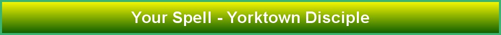Your Spell - Yorktown Disciple