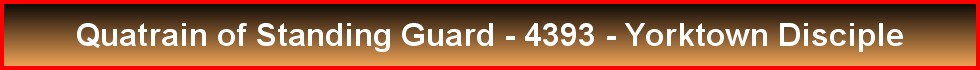 Quatrain of Standing Guard - 4393 - Yorktown Disciple