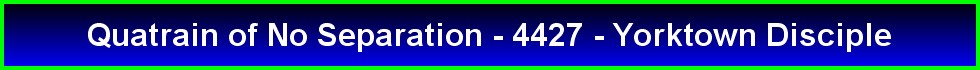 Quatrain of No Separation - 4427 - Yorktown Disciple