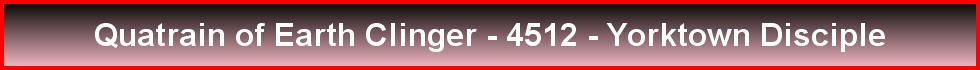 Quatrain of Earth Clinger - 4512 - Yorktown Disciple