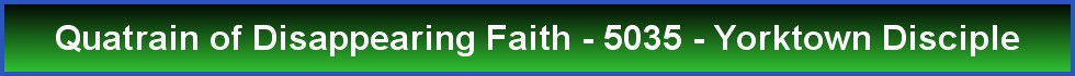 Quatrain of Disappearing Faith - 5035 - Yorktown Disciple