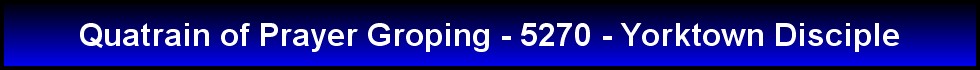 Quatrain of Prayer Groping - 5270 - Yorktown Disciple