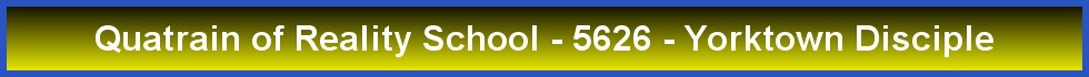 Quatrain of Reality School - 5626 - Yorktown Disciple