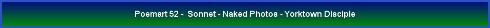 Poemart 52 -  Sonnet - Naked Photos - Yorktown Disciple
