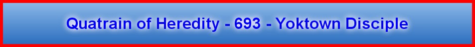Quatrain of Heredity - 693 - Yoktown Disciple