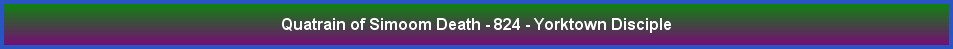 Quatrain of Simoom Death - 824 - Yorktown Disciple
