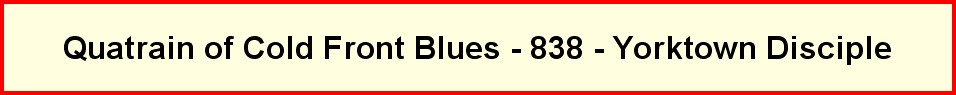 Quatrain of Cold Front Blues - 838 - Yorktown Disciple