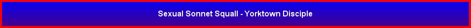 Sexual Sonnet Squall - Yorktown Disciple