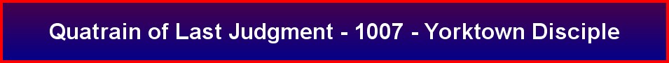 Quatrain of Last Judgment - 1007 - Yorktown Disciple