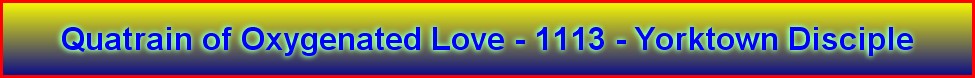 Quatrain of Oxygenated Love - 1113 - Yorktown Disciple