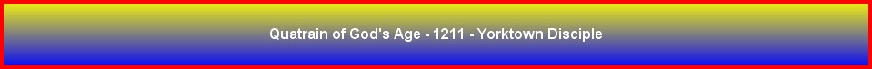Quatrain of God's Age - 1211 - Yorktown Disciple