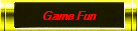 Game Fun