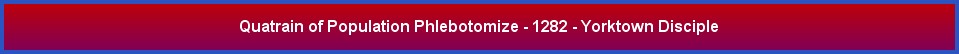 Quatrain of Population Phlebotomize - 1282 - Yorktown Disciple