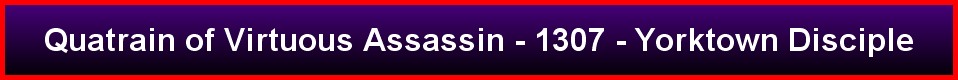 Quatrain of Virtuous Assassin - 1307 - Yorktown Disciple