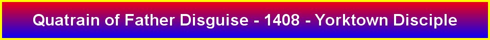 Quatrain of Father Disguise - 1408 - Yorktown Disciple