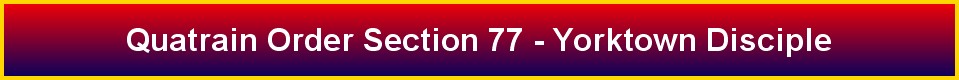 Quatrain Order Section 77 - Yorktown Disciple