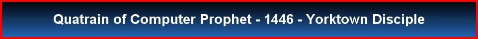 Quatrain of Computer Prophet - 1446 - Yorktown Disciple