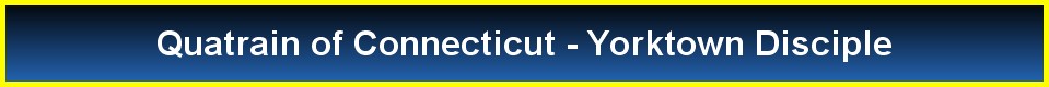 Quatrain of Connecticut - Yorktown Disciple