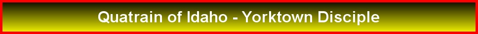 Quatrain of Idaho - Yorktown Disciple