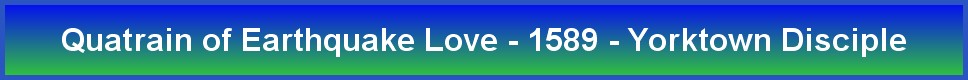 Quatrain of Earthquake Love - 1589 - Yorktown Disciple