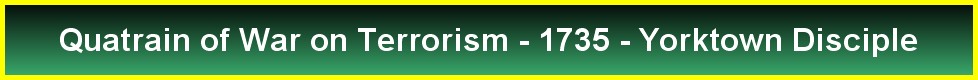 Quatrain of War on Terrorism - 1735 - Yorktown Disciple