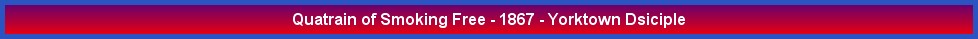 Quatrain of Smoking Free - 1867 - Yorktown Dsiciple