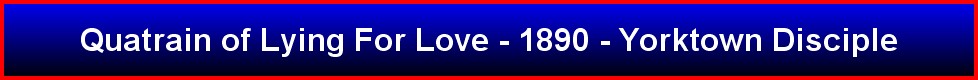 Quatrain of Lying For Love - 1890 - Yorktown Disciple