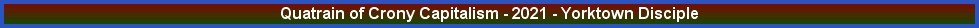 Quatrain of Crony Capitalism - 2021 - Yorktown Disciple