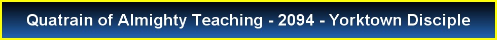 Quatrain of Almighty Teaching - 2094 - Yorktown Disciple