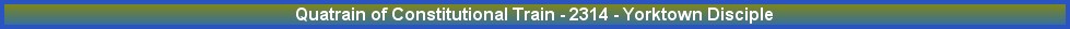 Quatrain of Constitutional Train - 2314 - Yorktown Disciple