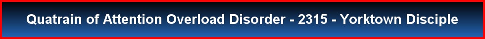 Quatrain of Attention Overload Disorder - 2315 - Yorktown Disciple