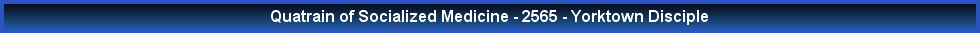Quatrain of Socialized Medicine - 2565 - Yorktown Disciple