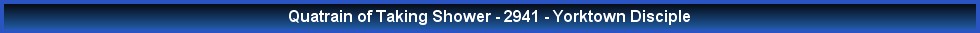 Quatrain of Taking Shower - 2941 - Yorktown Disciple