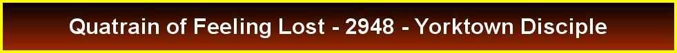 Quatrain of Feeling Lost - 2948 - Yorktown Disciple