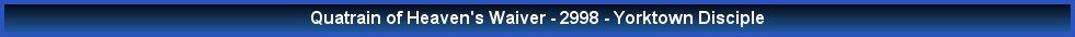 Quatrain of Heaven's Waiver - 2998 - Yorktown Disciple