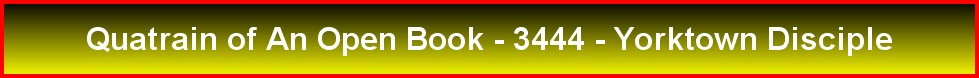 Quatrain of An Open Book - 3444 - Yorktown Disciple