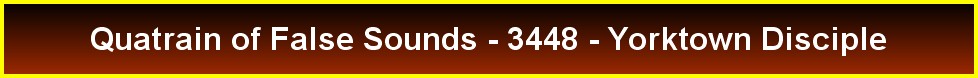 Quatrain of False Sounds - 3448 - Yorktown Disciple