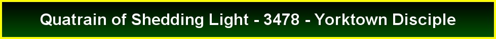Quatrain of Shedding Light - 3478 - Yorktown Disciple