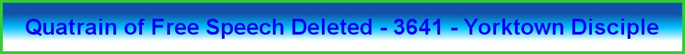 Quatrain of Free Speech Deleted - 3641 - Yorktown Disciple